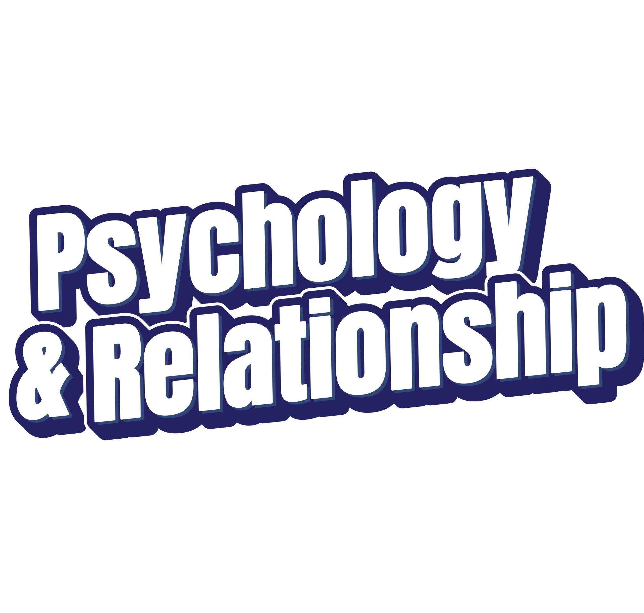 Psychology & Relationship