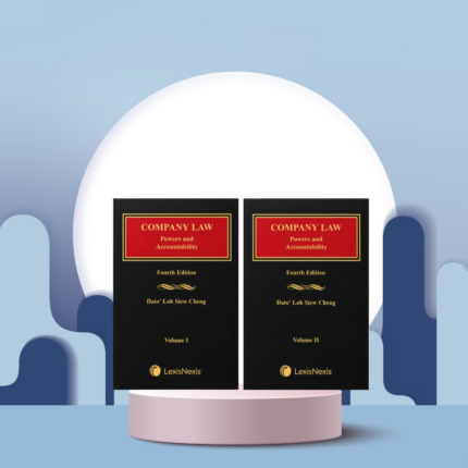 Company Law: Powers and Accountability, 4th Edition by Dato’ Loh Siew Cheang (2 Vols) | 2026 - ( Lexis Nexis )