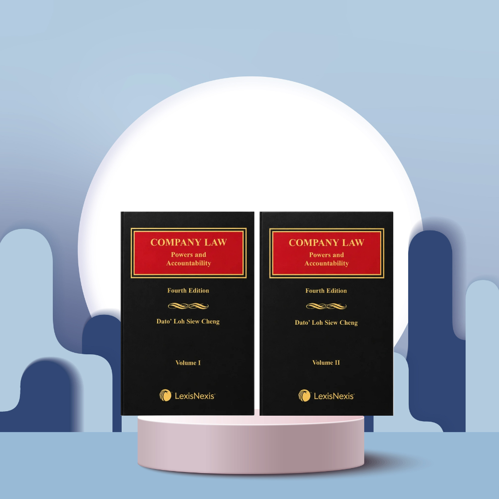 Company Law: Powers and Accountability, 4th Edition by Dato’ Loh Siew Cheang (2 Vols) | 2026 - ( Lexis Nexis )